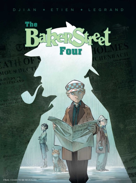 The Baker Street Four, Vol. 1 - Olivier Legrand
