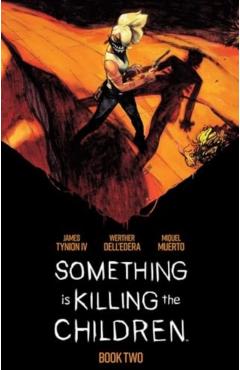 Something Is Killing the Children Book Two Deluxe Edition - James Tynion Iv