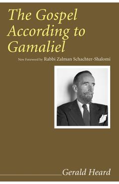 The Gospel According to Gamaliel - Gerald Heard