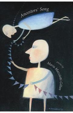 Ancestors' Song - Maria Mazziotti Gillan