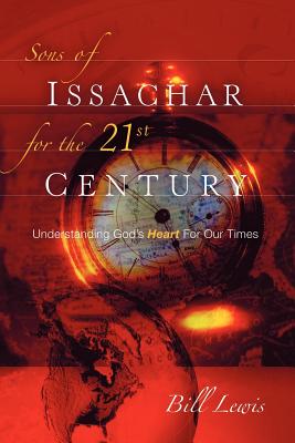 Sons of Issachar For The 21st Century - Bill Lewis