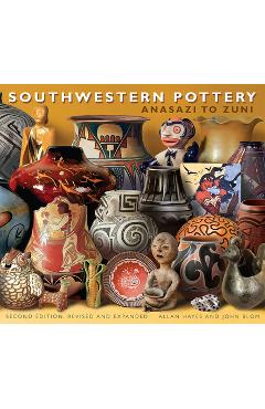 Poza produsului Southwestern Pottery: Anasazi to Zuni - Allan Hayes