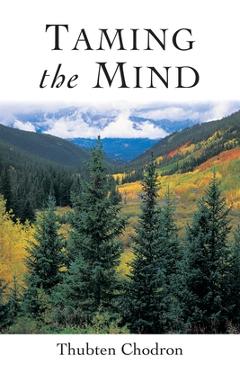 Coperta cărții 'Taming the Mind - Thubten Chodron'