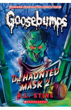 Coperta cărții 'The Haunted Mask II (Classic Goosebumps #34) - R. L. Stine'