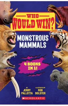 Who Would Win?: Monstrous Mammals - Jerry Pallotta