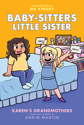 Karen's Grandmothers: A Graphic Novel (Baby-Sitters Little Sister #9) - Ann M. Martin