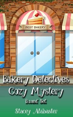 Coperta cărții 'Bakery Detectives Cozy Mystery Boxed Set (Books 4 - 6) - Stacey Alabaster'