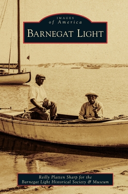 Barnegat Light - Reilly Platten Sharp For The Barnegat Li