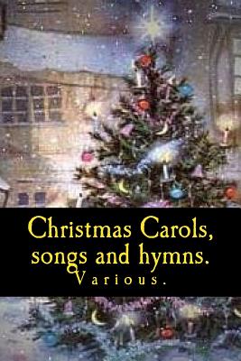 Christmas Carols, songs and hymns. - Kerry Butters