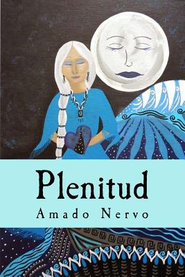 Plenitud - Amado Nervo