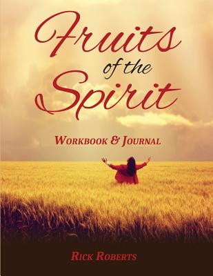 Fruits of the Spirit Workbook - Rick Roberts
