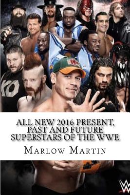 All New 2016 Present, Past and Future Superstars Of The WWE - Marlow Jermaine Martin