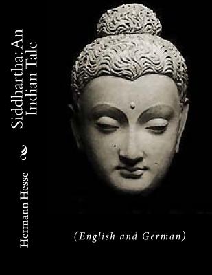 Siddhartha: An Indian Tale: (English and German) - Gunther Olesch