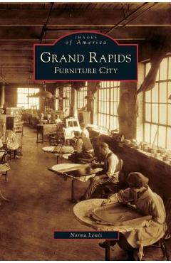 Coperta cărții 'Grand Rapids: Furniture City - Norma Lewis'