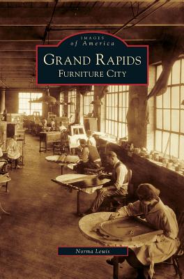 Grand Rapids: Furniture City - Norma Lewis