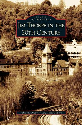 Jim Thorpe in the 20th Century - Joan Sewell Gilbert