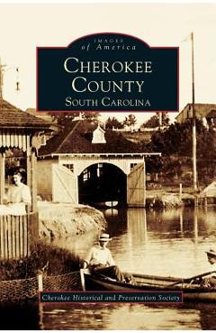 Coperta cărții 'Cherokee County, South Carolina - Cherokee Historical And Preservation Soc'