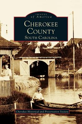 Coperta cărții 'Cherokee County, South Carolina - Cherokee Historical And Preservation Soc'