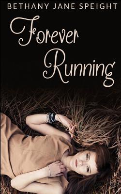 Forever Running (Teen Romance) - Bethany Jane Speight