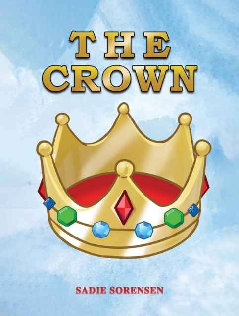 The Crown - Sadie Sorensen