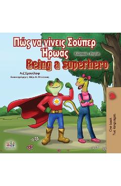Coperta cărții 'Being a Superhero (Greek English Bilingual Book) - Liz Shmuilov'
