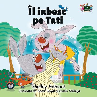 Coperta cărții 'I Love My Dad: Romanian Edition - Shelley Admont'