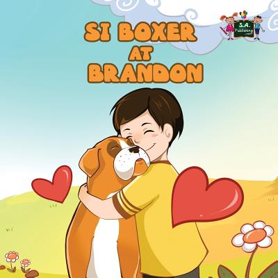Si Boxer at Brandon: Boxer and Brandon (Tagalog Edition) - Inna Nusinsky