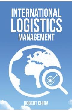 Coperta cărții 'International Logistics Management - Robert Chira'