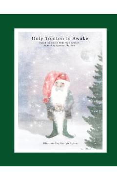 Poza produsului Only Tomten Is Awake - Georgia Stylou