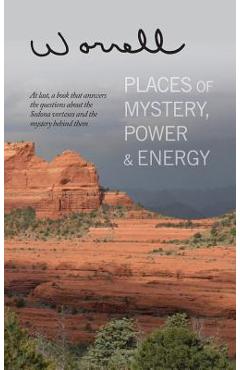 Coperta cărții 'Places of Mystery, Power & Energy - Bill Worrell'