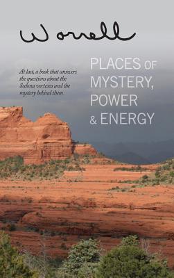 Places of Mystery, Power & Energy - Bill Worrell