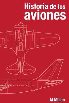 Historia de los aviones - Al Millan