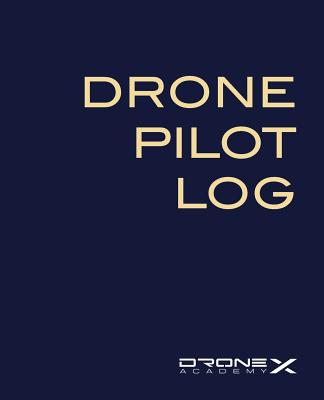 Coperta cărții 'Drone Pilot Log - Drone Academy X.'