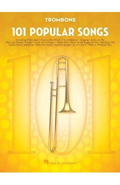 101 Popular Songs: For Trombone - Hal Leonard Corp