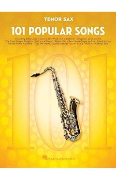 101 Popular Songs: For Tenor Sax - Hal Leonard Corp