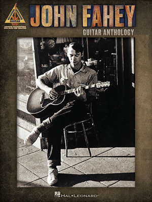 John Fahey - Guitar Anthology - John Fahey