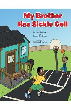 Poza produsului My Brother Has Sickle Cell - Erica D. Gamble