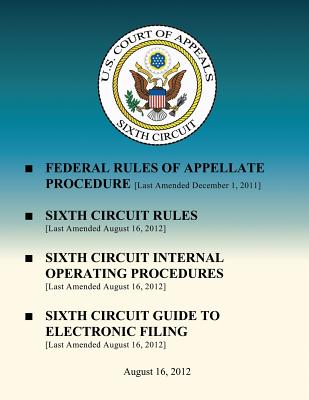 Federal Rules of Appellate Procedure: Sixth Circuit Rules - U. S. Court Of Appeals