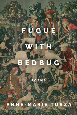 Fugue with Bedbug - Anne-marie Turza