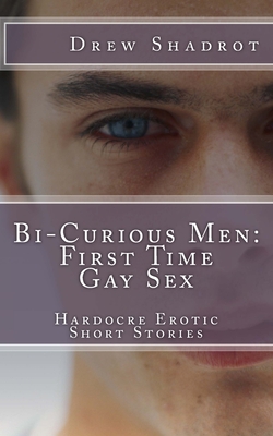 Coperta cărții 'Bi-Curious Gay Porn: The Collection - Drew Shadrot'