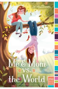 Coperta cărții 'Me & Mom vs. the World - Jo Whittemore'