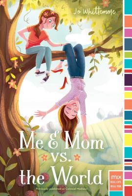 Coperta cărții 'Me & Mom vs. the World - Jo Whittemore'