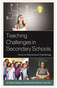 Coperta cărții 'Teaching Challenges in Secondary Schools: Cases in Educational Psychology - Alyssa R. Gonzalez-dehass'