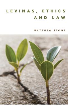 Poza produsului Levinas, Ethics and Law - Matthew Stone