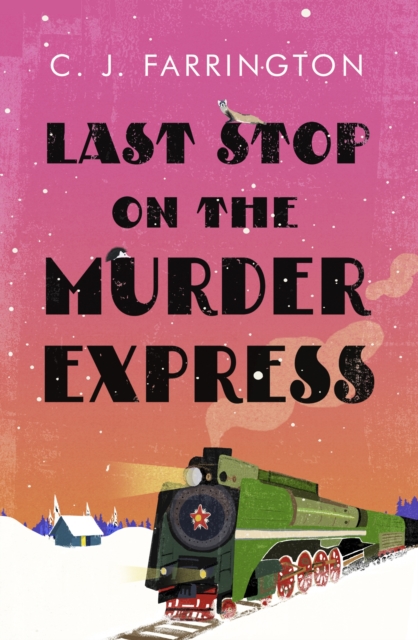Last Stop on the Murder Express - C. J. Farrington