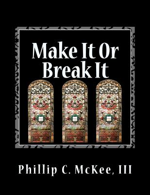 Coperta cărții 'Make It Or Break It: Stained Glass for Beginners, 2nd Edition - Phillip Curtis Mckee Iii'