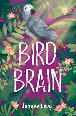 Bird Brain - Joanne Levy