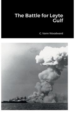 Poza produsului The Battle for Leyte Gulf - C. Vann Woodward