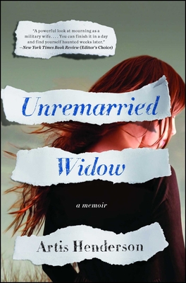Unremarried Widow: A Memoir - Artis Henderson