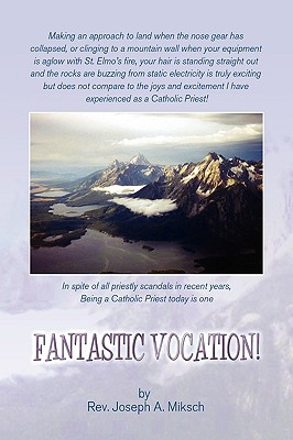 Fantastic Vocation! - Joseph A. Miksch